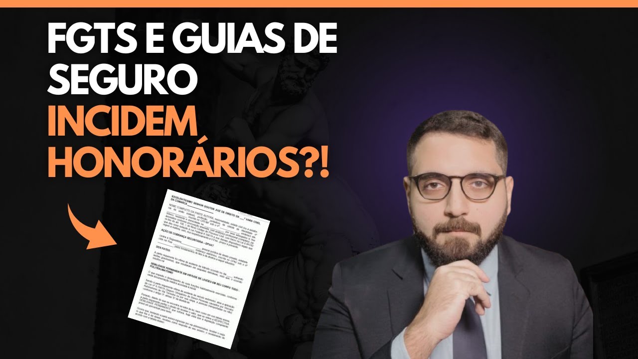 Honorários Advocatícios Incidem Sobre FGTS e Seguro Desemprego?