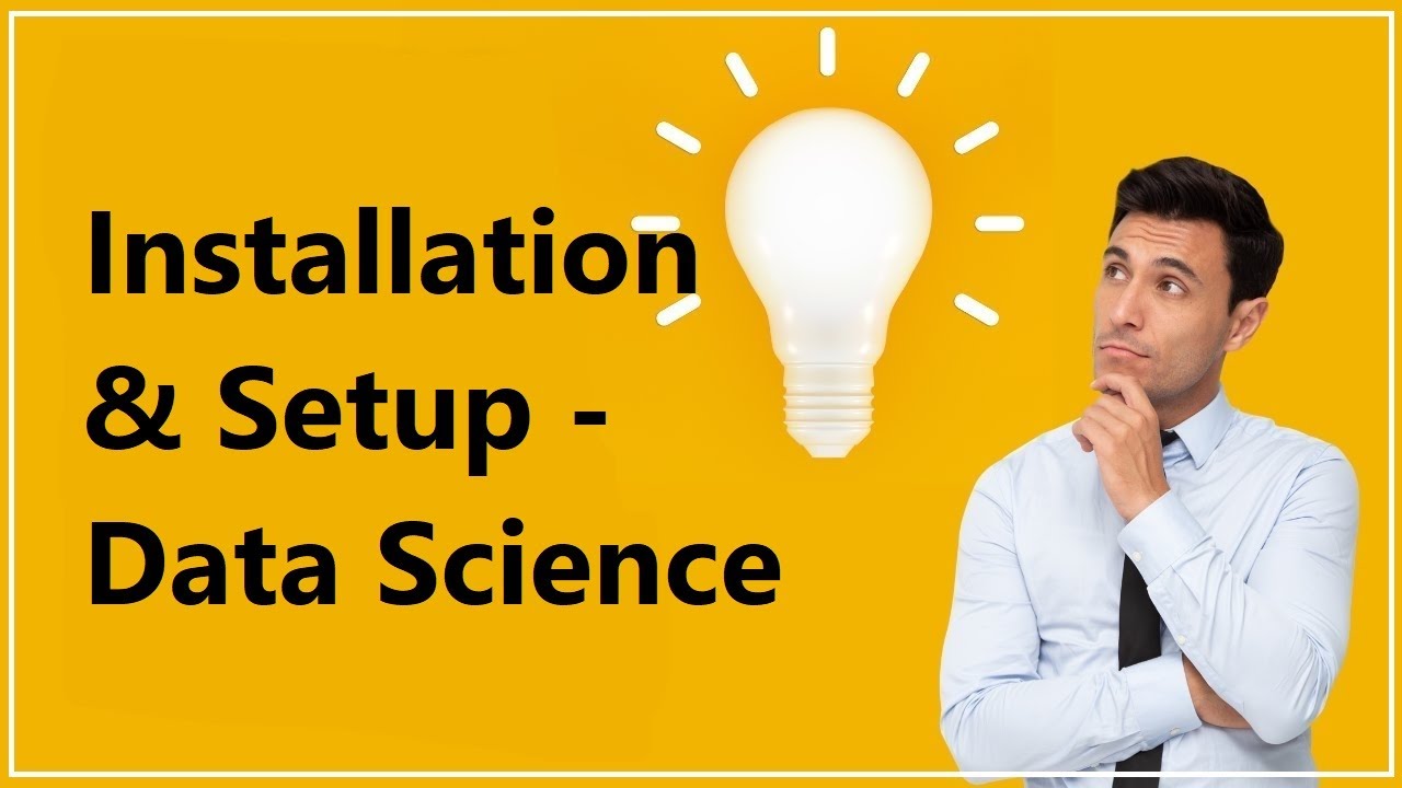 Installation & Setup - Data Science - YouTube