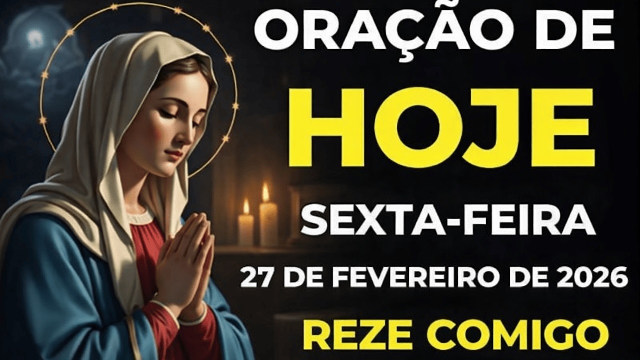 ORAÇÃO DE HOJE PODEROSA (28 DE FEVEREIRO) DEUS PROTEGE SUA FAMÍLIA | SÁBADO