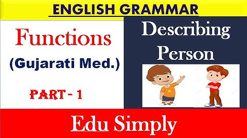 Functions || Describing Person || Std : 9,10,11,12 || English Grammar || Gujarati Medium