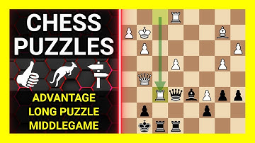 Chess Puzzles to Practice. Themes: Advantage, Long puzzle, Middlegame. Learn Chess