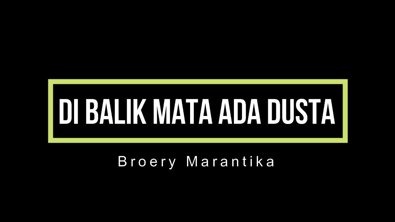 DIBALI MATA ADA DUSTA - Broery Marantika (Lirik)