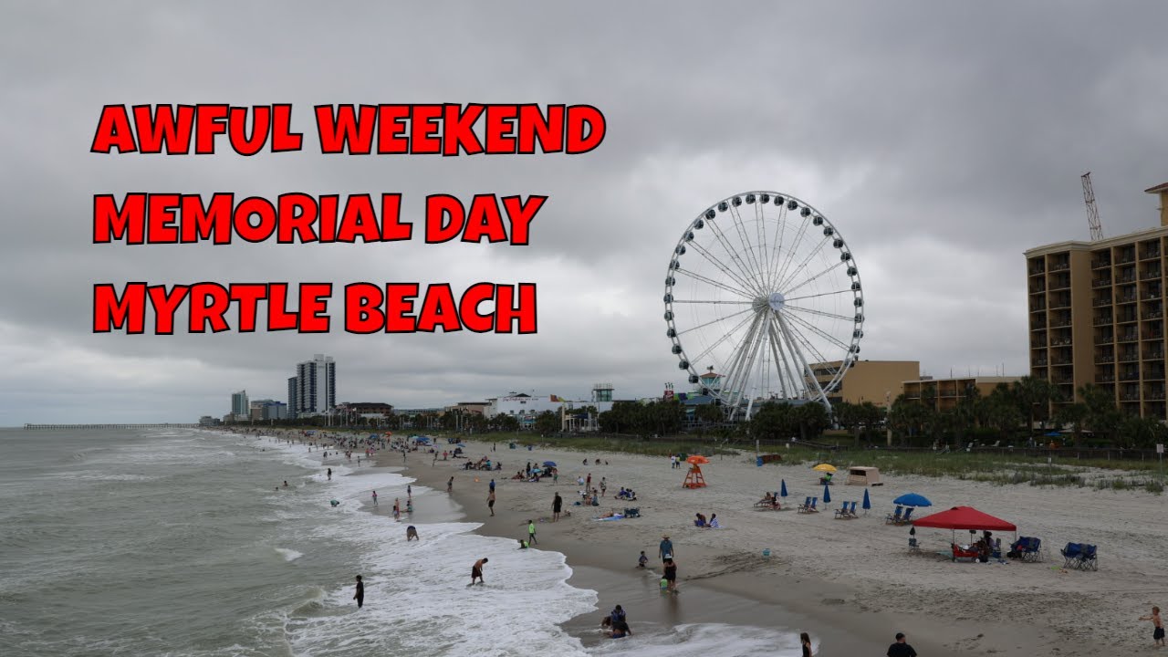 You Won't Believe How Awful Memorial Day Weekend Was In Myrtle Beach