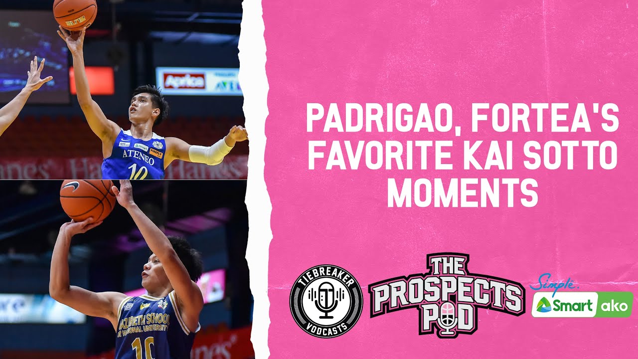 Padrigao, Fortea's favorite Kai Sotto moments | Tiebreaker Vodcasts | The Prospects Pod S02E03