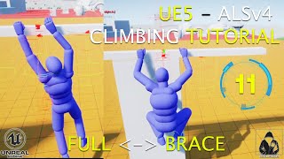 UE5 ALSv4 Climbing System Tutorial 011 - Full - Braced Transition