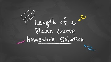 Length of a Plane Curve - Homework Solution - 01