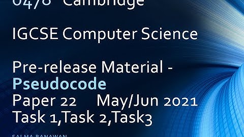 0478/2210 Pre-release PSEUDOCODE P22 MAY JUN 2021 Cambridge IGCSE