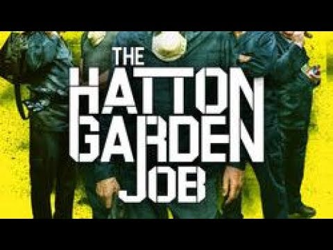 Watch The Hatton Garden Job Youtube