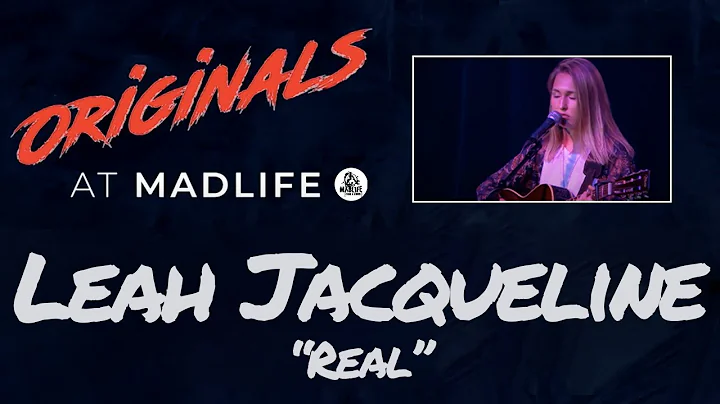 Leah Jacqueline  "Real" | Originals at MadLife