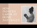 How I Induced Labor Naturally at Home #givingbirth #pregnancytips #pregnancy