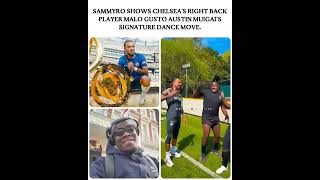 Sammyro shows Chelsea's right back player Malo Gusto Austin Muigai’s signature dance move. @Sammyro