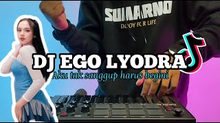 DJ EGO LYODRA REMIX TIKTOK | FULL BASS