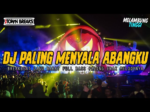 DJ PALING MENYALA ABANGKU !! MELAMBUNG TINGGI ( BREAKBEAT FULL LAGU BARAT TERBARU 2024 ) class=