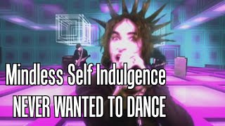 Mindless Self Indulgence - Never wanted to dance [Karaoke]