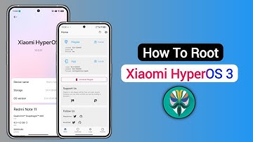 How To Root Xiaomi HyperOS 2 and Xiaomi HyperOS 3