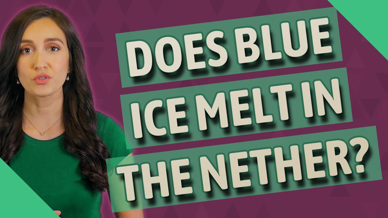 Does blue ice melt in the nether? YouTube