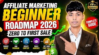 Affiliate Marketing Beginner Roadmap 2026 | Zero To First Sale Complete Guide 🔥| @jatingrowth 