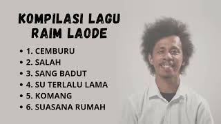 KOMPILASI LAGU RAIM LAODE FULL ALBUM 2023 - HITS SINGLE | KOMANG - CEMBURU