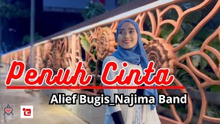 PENUH CINTA Najima Band_Alief Bugis_  MUSIC VIDEO #NajimaBand #AliefBugis