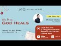 We Pray, God Heals | Erick Totañes | Intercede Weekly (Jan 22, 2021)