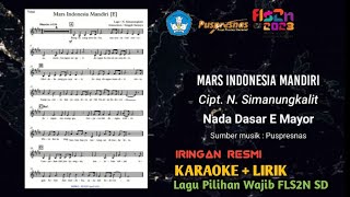 ⭕ RESMI PUSPRESNAS - KARAOKE - MARS INDONESIA MANDIRI - E MAYOR - LAGU WAJIB FLS2N 2023