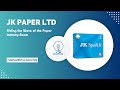 Jk paper ltd  riding the wave of the paper industry boom  stock analysis