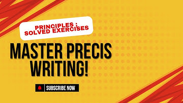 How to Write a Good Precis | Principles, DOs & DON