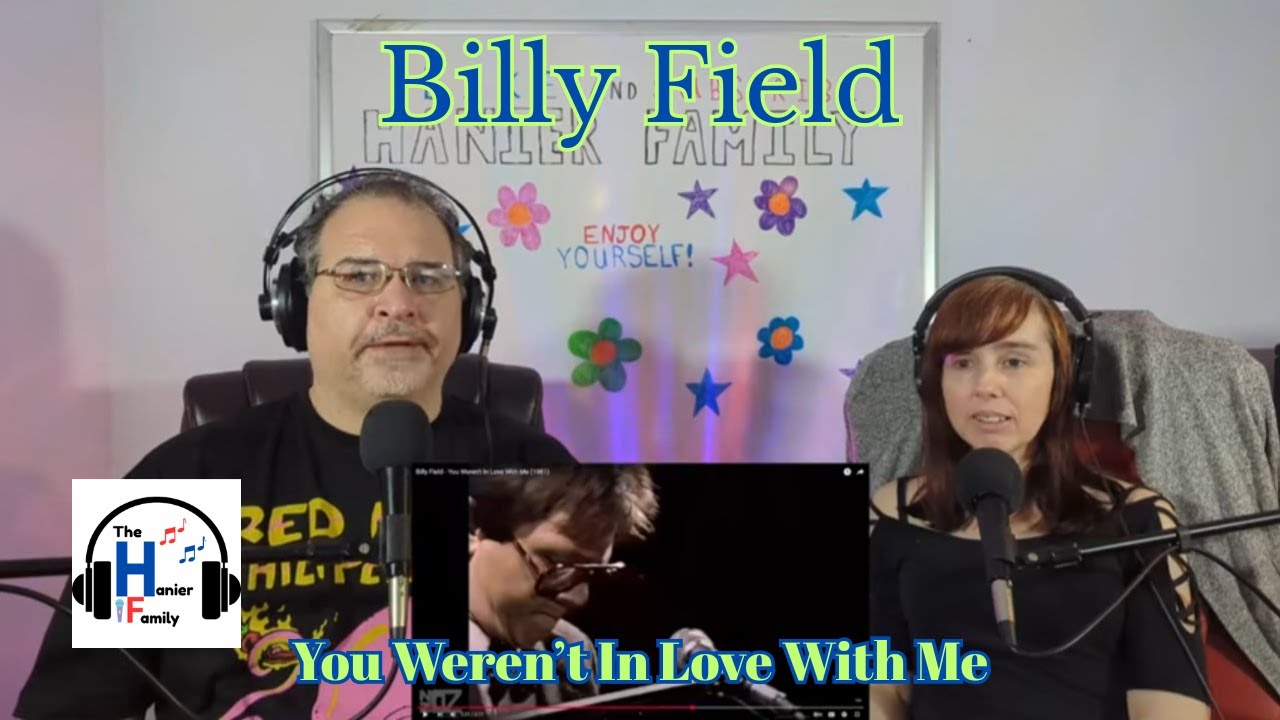 First Time! Billy Field You Weren't In Love With Me