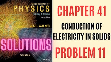 Halliday resnick chapter 41 problem 11 solution | Fundamentals of physics 10e solutions