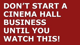 How to Start a Cinema Hall Business | Free Cinema Hall Business Plan Template Included