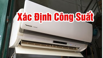 CÁCH XÁC ĐỊNH CÔNG SUẤT CHUẨN ĐIỀU HÒA NHẬT BÃI | HOA ANH ĐÀO REVIEW HƯỚNG DẪN