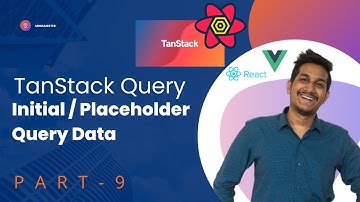 TanStack v4 Query  Course #9 - Initial/Placeholder Query Data