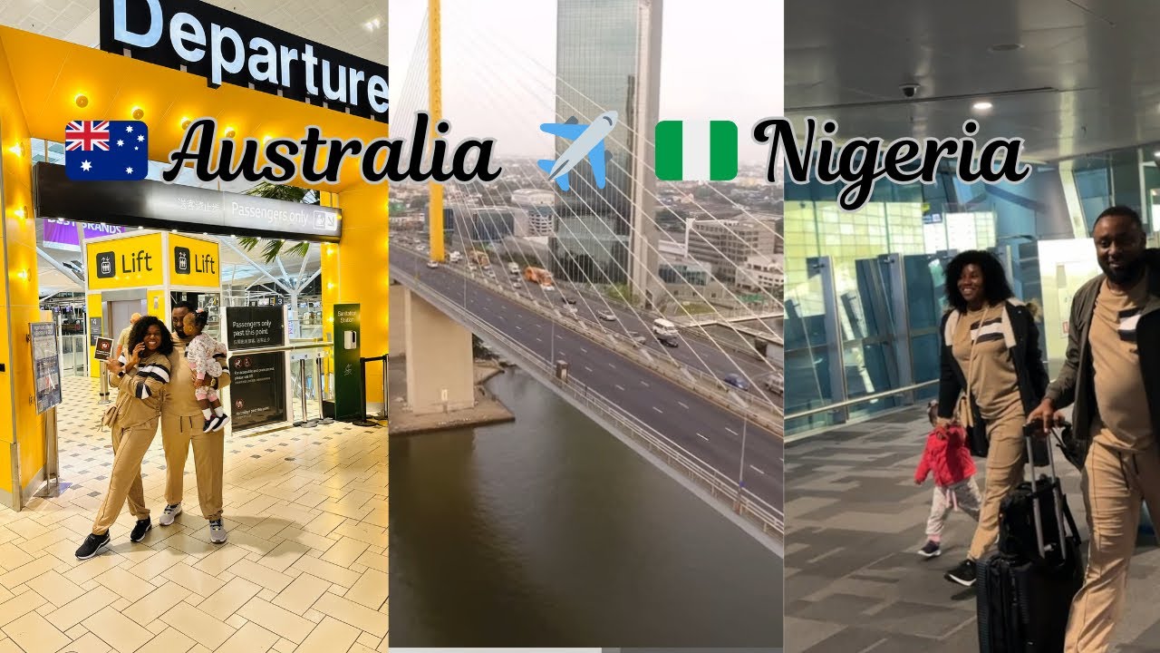 After Two Whole Days on Air, We are finally Home! || Australia to Nigeria