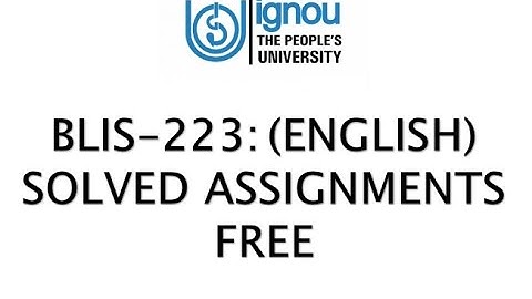 BLI 223 Solved Assignment 2020-21 | Organizing and Managing information | IGNOU FREE