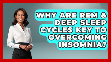Why Are REM & Deep Sleep Cycles Key To Overcoming Insomnia? - Millennial Health Hub