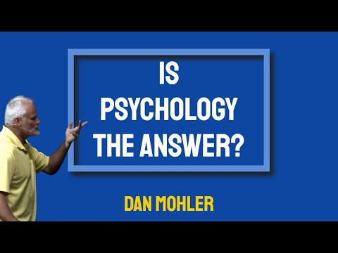 ✝️ Is Psychology the answer? Dan Mohler