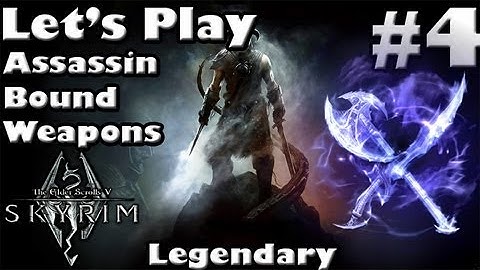 Skyrim Bound Weapon Assassin Part 4