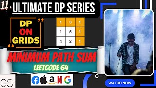 Lecture 11: Minimum Path Sum | Leetcode 64 | Memoized | Tabulation | Space Optimized | DP PYAR HAI