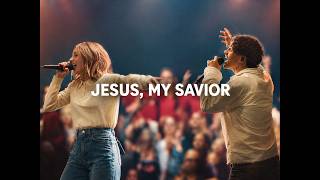 ELEVATION WORSHIP | JESUS, MY SAVIOR | Powerful Christian Worship Song | Worship & Praise