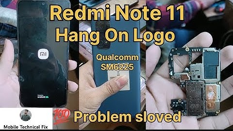 Redmi Note 11 (SM6225) Hang on Logo || Restart Problem 💯 Problem sloved @mobile Technical Fix