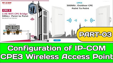 IP-COM CPE3 Access Point Configuration l IP-COM Outdoor CPE3 Pairing Point to Point Configuration