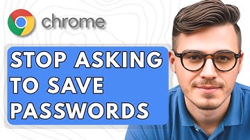How To Stop Google Chrome From Asking to Save Passwords [2025 Guide]
