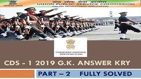 Part-2 | CDS 1 2019 GK Solved Paper | CDS(I) 2019 Answer Key CDS 1 2019 Analysis