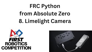 FRC Python from Absolute Zero - 8. Limelight Camera