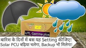 Best Settings for Power Cuts during the Rains | UTL Gamma Plus Solar Inverter Monsoon Tricks [Hindi]
