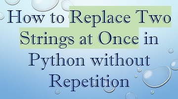 How to Replace Two Strings at Once in Python without Repetition