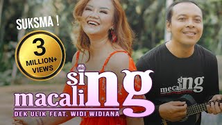 Video-Miniaturansicht von „Dek Ulik feat widi widiana - Sing macaling (Official Music Video)“