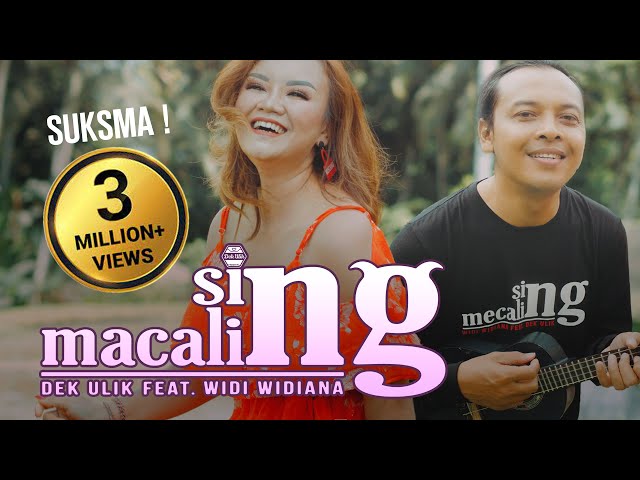 Dek Ulik feat widi widiana - Sing macaling (Official Music Video) class=