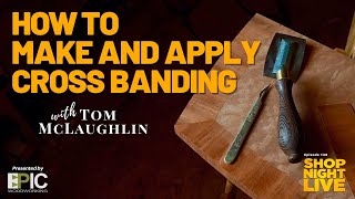 How to Make and Apply Cross Banding