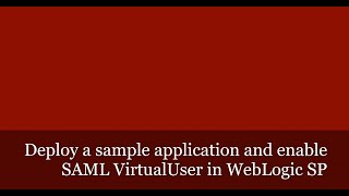 Deploy sample application and enable Virtual User in (JCS) WebLogic Service Provider.